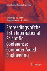 Proceedings of the 13th International Scientific Conference : Computer Aided Engineering - Damian Pietrusiak