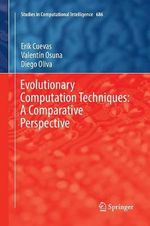 Evolutionary Computation Techniques : A Comparative Perspective - Diego Oliva