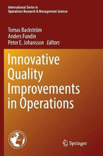 Innovative Quality Improvements in Operations : Introducing Emergent Quality Management - Anders Fundin