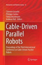 Cable-Driven Parallel Robots : Proceedings of the Third International Conference on Cable-Driven Parallel Robots - Andreas Pott