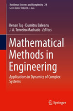 Mathematical Methods in Engineering : Applications in Dynamics of Complex Systems - Author