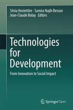 Technologies for Development : From Innovation to Social Impact - Jean-Claude Bolay