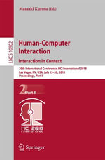 Human-Computer Interaction. Interaction in Context : 20th International Conference, HCI International 2018, Las Vegas, NV, USA, July 15-20, 2018, Proceedings, Part II - Author