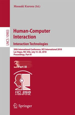 Human-Computer Interaction. Interaction Technologies : 20th International Conference, HCI International 2018, Las Vegas, NV, USA, July 15-20, 2018, Proceedings, Part III - Masaaki Kurosu