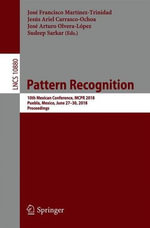 Pattern Recognition : 10th Mexican Conference, MCPR 2018, Puebla, Mexico, June 27-30, 2018, Proceedings - Jesus Ariel Carrasco-Ochoa
