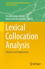 Lexical Collocation Analysis : Advances and Applications - Pascual Cantos-Gómez