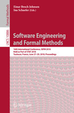 Software Engineering and Formal Methods : 16th International Conference, SEFM 2018, Held as Part of STAF 2018, Toulouse, France, June 27-29, 2018, Proceedings - Einar Broch Johnsen