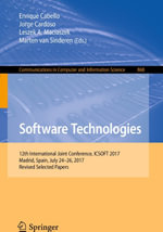 Software Technologies : 12th International Joint Conference, ICSOFT 2017, Madrid, Spain, July 24-26, 2017, Revised Selected Papers - Enrique Cabello
