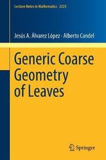 Generic Coarse Geometry of Leaves : Lecture Notes in Mathematics - Alberto Candel