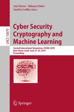 Cyber Security Cryptography and Machine Learning : Second International Symposium, CSCML 2018, Beer Sheva, Israel, June 21-22, 2018, Proceedings - Itai Dinur