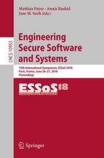 Engineering Secure Software and Systems : 10th International Symposium, ESSoS 2018, Paris, France, June 26-27, 2018, Proceedings - Mathias Payer