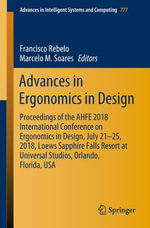 Advances in Ergonomics in Design : Proceedings of the AHFE 2018 International Conference on Ergonomics in Design, July 21-25, 2018, Loews Sapphire Falls Resort at Universal Studios, Orlando, Florida, USA - Francisco Rebelo