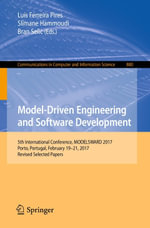 Model-Driven Engineering and Software Development : 5th International Conference, MODELSWARD 2017, Porto, Portugal, February 19-21, 2017, Revised Selected Papers - Luís Ferreira Pires