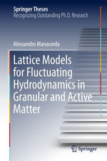 Lattice Models for Fluctuating Hydrodynamics in Granular and Active Matter : Springer Theses - Alessandro Manacorda