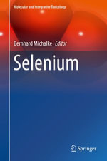 Selenium : Biomedical and Life Sciences (R0) - Bernhard Michalke