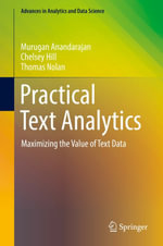 Practical Text Analytics : Maximizing the Value of Text Data - Murugan Anandarajan