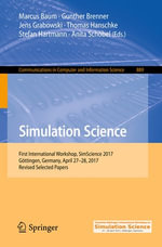 Simulation Science : First International Workshop, SimScience 2017, Gottingen, Germany, April 27-28, 2017, Revised Selected Papers - Marcus Baum