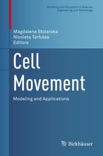 Cell Movement : Modeling and Applications - Magdalena Stolarska