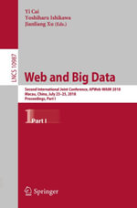 Web and Big Data : Second International Joint Conference, APWeb-WAIM 2018, Macau, China, July 23-25, 2018, Proceedings, Part I - Yi Cai