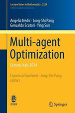 Multi-agent Optimization : Cetraro, Italy 2014 - Angelia Nedic