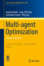 Multi-agent Optimization : Cetraro, Italy 2014 - Angelia Nedi?