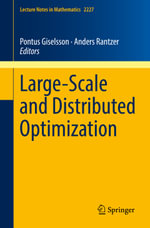 Large-Scale and Distributed Optimization : Lecture Notes in Mathematics : Book 2227 - Pontus Giselsson