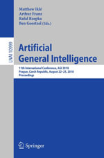 Artificial General Intelligence : 11th International Conference, AGI 2018, Prague, Czech Republic, August 22-25, 2018, Proceedings - Author