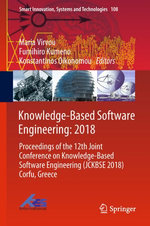 Knowledge-Based Software Engineering: 2018 : Proceedings of the 12th Joint Conference on Knowledge-Based Software Engineering (JCKBSE 2018) Corfu, Greece - Author