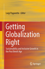 Getting Globalization Right : Sustainability and Inclusive Growth in the Post Brexit Age - Author