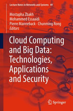 Cloud Computing and Big Data : Technologies, Applications and Security - Mostapha Zbakh