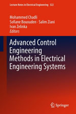 Advanced Control Engineering Methods in Electrical Engineering Systems : Springer Nature Proceedings excluding Computer Science - Mohammed Chadli