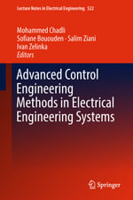 Advanced Control Engineering Methods in Electrical Engineering Systems : Springer Nature Proceedings excluding Computer Science - Mohammed Chadli