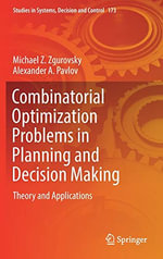 Combinatorial Optimization Problems in Planning and Decision Making : Theory and Applications - Michael Z. Zgurovsky