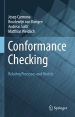 Conformance Checking : Relating Processes and Models - Josep Carmona