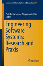 Engineering Software Systems : Research and Praxis - Piotr Kosiuczenko