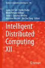 Intelligent Distributed Computing XII : Springer Nature Proceedings excluding Computer Science - Javier Del Ser
