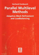 Parallel Multilevel Methods : Adaptive Mesh Refinement and Loadbalancing - Gerhard Zumbusch
