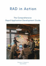 RAD in Action : The Comprehensive Rapid Application Development Guide - Thomas C. Berger