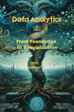Data Analytics : From Foundation to Specialization (2025 Edition) - Azhar ul Haque Sario