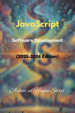 JavaScript : Software Development (2025-2026 Edition) - Azhar ul Haque Sario