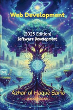 Web Development : Software Development (2025 Edition) - Azhar ul Haque Sario