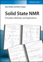 Solid State NMR : Principles, Methods, and Applications - Klaus MÃ¼ller