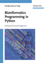 Bioinformatics Programming in Python : A Practical Course for Beginners - Ruediger-Marcus Flaig