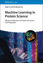 Machine Learning in Protein Science : Efficient Prediction of Protein Structures and Properties - Jinjin Li