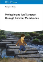 Molecule and Ion Transport through Polymer Membranes - Yong Soo Kang