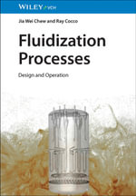 Fluidization Processes : Design and Operation - Jia Wei Chew
