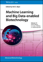 Machine Learning and Big Data-enabled Biotechnology : Advanced Biotechnology - Hal S. Alper