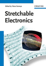 Stretchable Electronics - Takao Someya