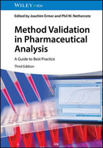 Method Validation in Pharmaceutical Analysis : A Guide to Best Practice - Joachim Ermer