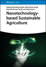 Nanotechnology-based Sustainable Agriculture - Pardeep Singh